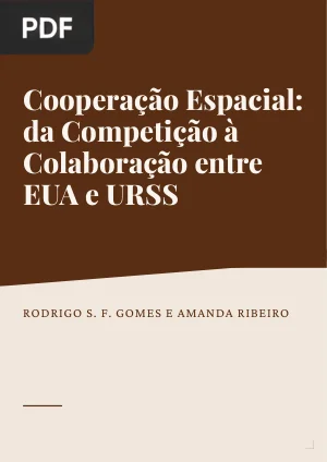 Cooperação internacional espacial: da competição à colaboração entre EUA e URSS durante a Guerra Fria