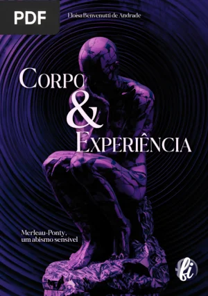 Corpo e experiência: Merleau-Ponty, um abismo sensível