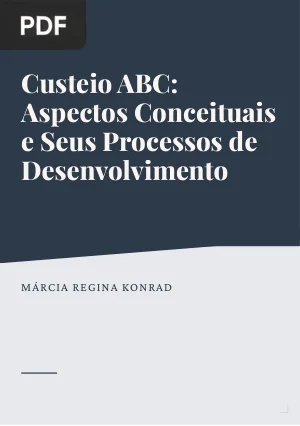 Custeio ABC: Aspectos Conceituais e Seus Processos de Desenvolvimento