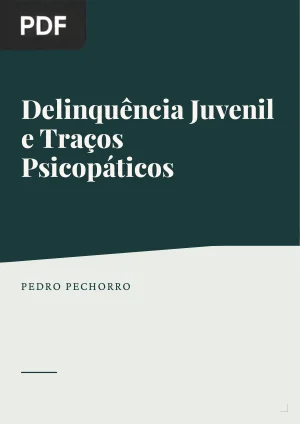 Delinquência Juvenil e Traços Psicopáticos