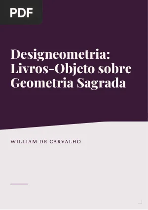 Designeometria: Livros-Objeto sobre Geometria Sagrada