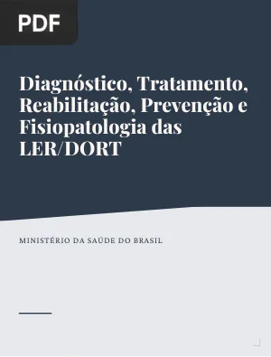 Diagnóstico, Tratamento, Reabilitação, Prevenção e Fisiopatologia das LER/DORT