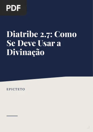 Diatribe de Epicteto 2.7: Como Se Deve Usar a Divinação