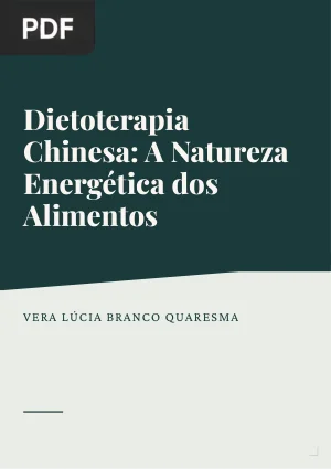 Dietoterapia Chinesa: A Natureza Energética dos Alimentos