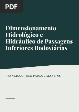 Dimensionamento Hidrológico e Hidráulico de Passagens Inferiores Rodoviárias