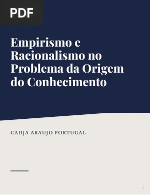 Discussão sobre Empirismo e Racionalismo no Problema da Origem do Conhecimento