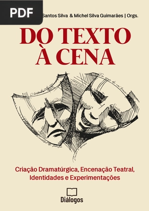 Do Texto à Cena - Criação Dramatúrgica, Encenação teatral, Identidades Experimentações