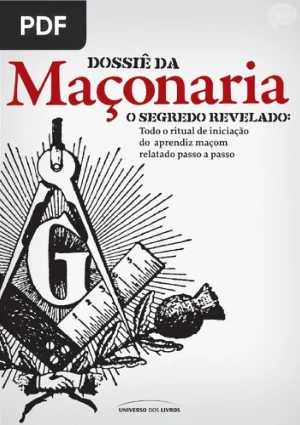 Dossiê da Maçonaria: O Segredo Revelado