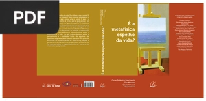 É a metafísica espelho da vida?