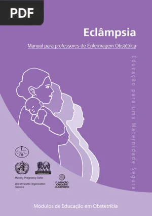 Eclâmpsia: Manual para Professores de Enfermagem Obstétrica