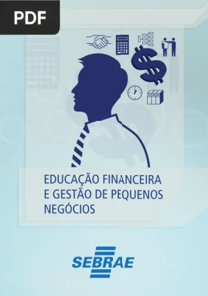 Educação Financeira e Gestão de Pequenos Negócios