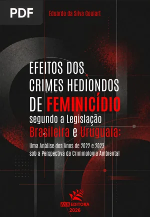 Efeitos dos Crimes Hediondos de Feminicídio sob a Perspectiva da Criminologia Ambiental