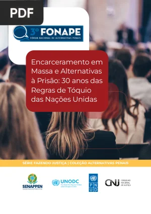 Encarceramento em Massa e Alternativas à Prisão: 30 Anos das Regras de Tóquio das Nações Unidas
