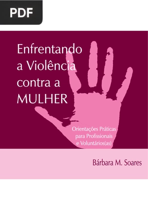 Enfrentando a violência contra a mulher