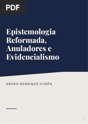 Epistemologia Reformada, Anuladores e Evidencialismo