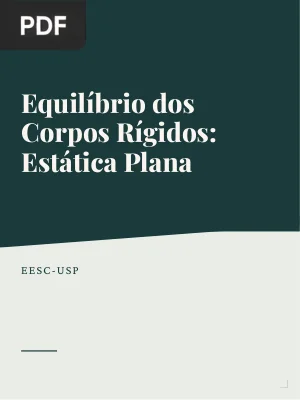 Equilíbrio dos Corpos Rígidos: Estática Plana