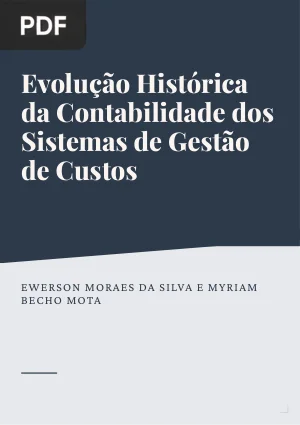 Evolução Histórica da Contabilidade dos Sistemas de Gestão de Custos