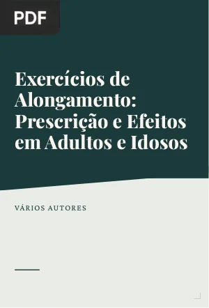 Exercícios de Alongamento: Prescrição e Efeitos em Adultos e Idosos