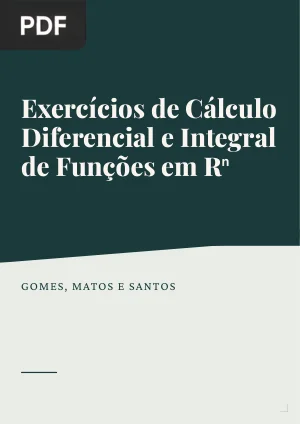 Exercícios de Cálculo Diferencial e Integral de Funções Definidas em Rn