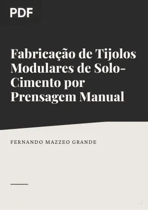Fabricação de Tijolos Modulares de Solo-Cimento por Prensagem Manual