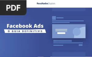 Facebook Ads: O Guia Definitivo