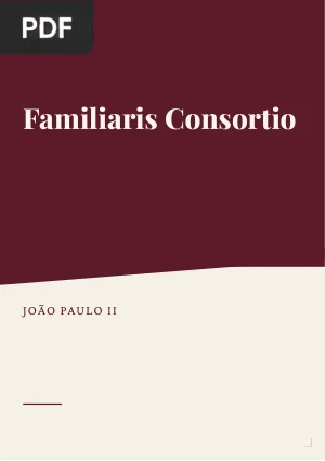 Familiaris Consortio: A Função da Família Cristã no Mundo de Hoje
