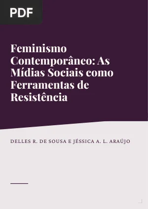 Feminismo Contemporâneo: As Mídias Sociais como Ferramentas de Resistência