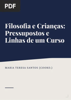 Filosofia e Crianças: Pressupostos e Linhas de um Curso