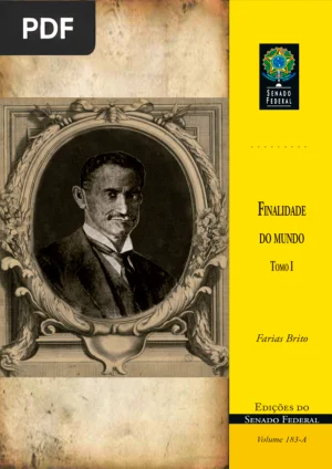 Finalidade do Mundo: Tomo I