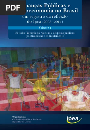 Finanças Públicas e Macroeconomia no Brasil: Estudos Temáticos