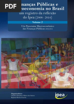 Finanças Públicas e Macroeconomia no Brasil: Panorama Macroeconômico