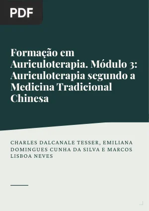 Formação em Auriculoterapia. Módulo 3: Auriculoterapia segundo a Medicina Tradicional Chinesa