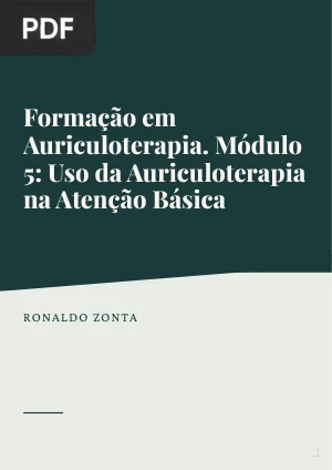 Formação em Auriculoterapia. Módulo 5: Uso da Auriculoterapia na Atenção Básica