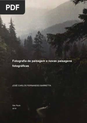 Fotografia de Paisagem e Novas Paisagens Fotográficas