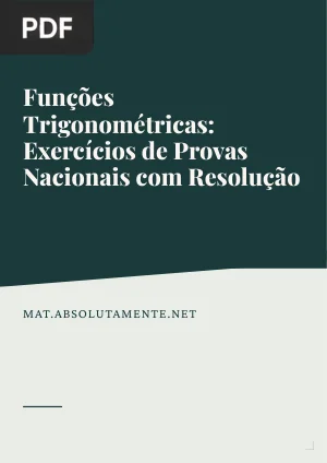 Funções Trigonométricas: Exercícios de Provas Nacionais com Resolução