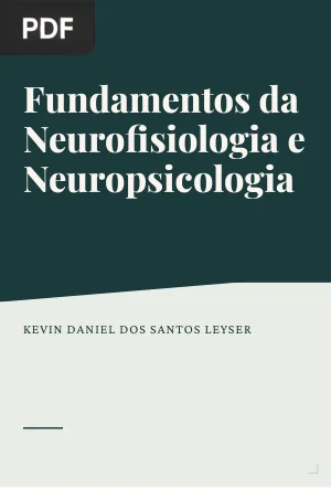 Fundamentos da Neurofisiologia e Neuropsicologia