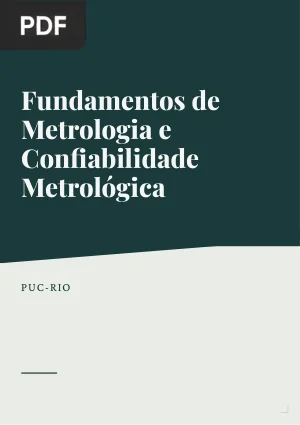 Fundamentos de Metrologia e Importância da Confiabilidade Metrológica