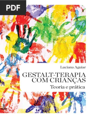 Gestalt-terapia com crianças: teoria e prática
