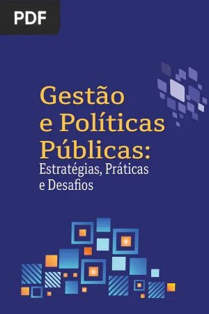 Gestão e Políticas Públicas: Estratégias, Práticas e Desafios