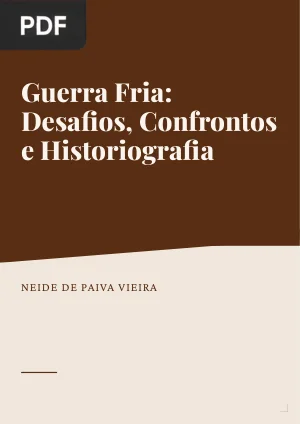 Guerra Fria: desafios, confrontos e historiografia