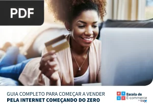 Guia completo para começar a vender pela internet começando do zero