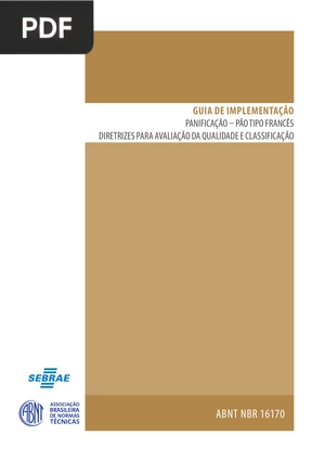 Guia de implementação. Panificação – Pão tipo francês. Diretrizes para avaliação da qualidade e classificação