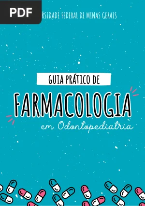 Guia Prático de Farmacologia em Odontopediatria