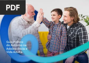 Guia Prático do Autismo na Adolescência e Vida Adulta