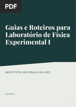 Guias e Roteiros para Laboratório de Física Experimental I