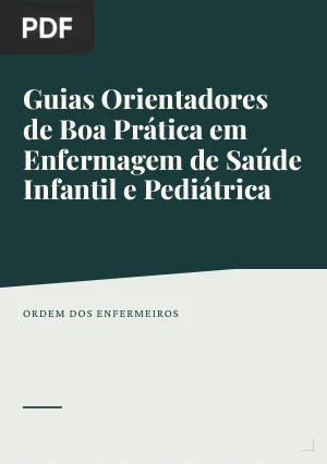 Guias Orientadores de Boa Prática em Enfermagem de Saúde Infantil e Pediátrica