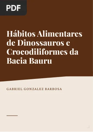 Hábitos Alimentares de Dinossauros e Crocodiliformes da Bacia Bauru