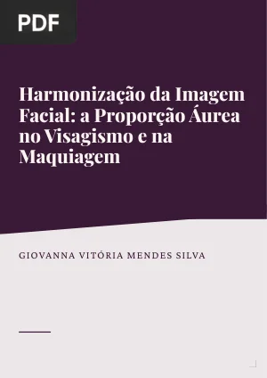 Harmonização da Imagem Facial: a Proporção Áurea no Visagismo e na Maquiagem