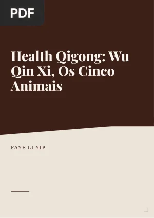 Health Qigong: Wu Qin Xi, Os Cinco Animais