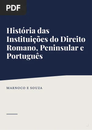 História das Instituições do Direito Romano, Peninsular e Português